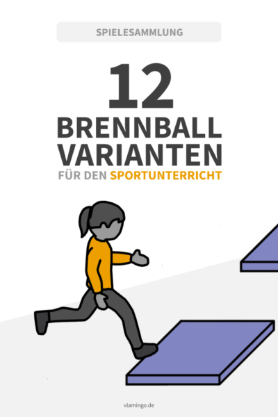 12 Brennball-Varianten für den Sportunterricht - vlamingo